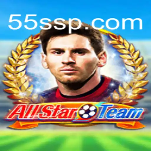 Exploring the Excitement of AllStarTeam with 55S.COM Oficial Slots Brasil #1