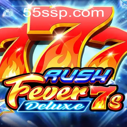 Discover the Thrills of RushFever7sDeluxe with 55S.COM Oficial Slots Brasil #1